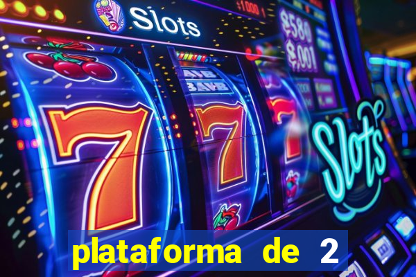 plataforma de 2 reais cassino